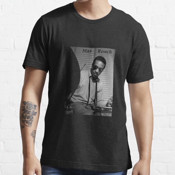 Max Roach T Shirt 