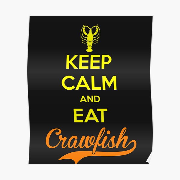 Keep Calm and Eat Crawfish Mardi Gras for Men Women Poster