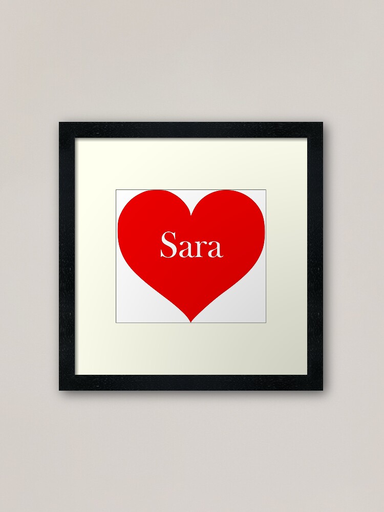 My Name Is Sara Framed Art Print By Jv21 Redbubble