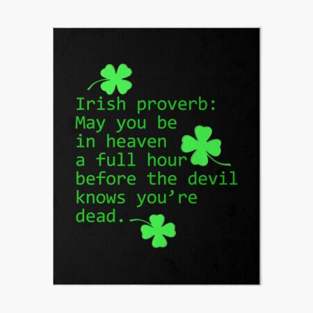 Irish Proverb: May You Be In Heaven Art Board Print