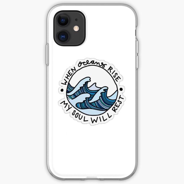 When Oceans rise, My soul will Rest iPhone Soft Case