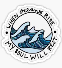 Wenn sich Ozeane erheben, ruht meine Seele Sticker