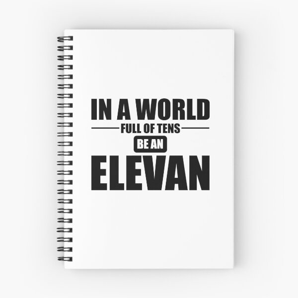 Item preview, IN A WORLD FULL OF TENS BE AN ELEVAN! GIFT IDEA designed and sold by JamesandLuis.