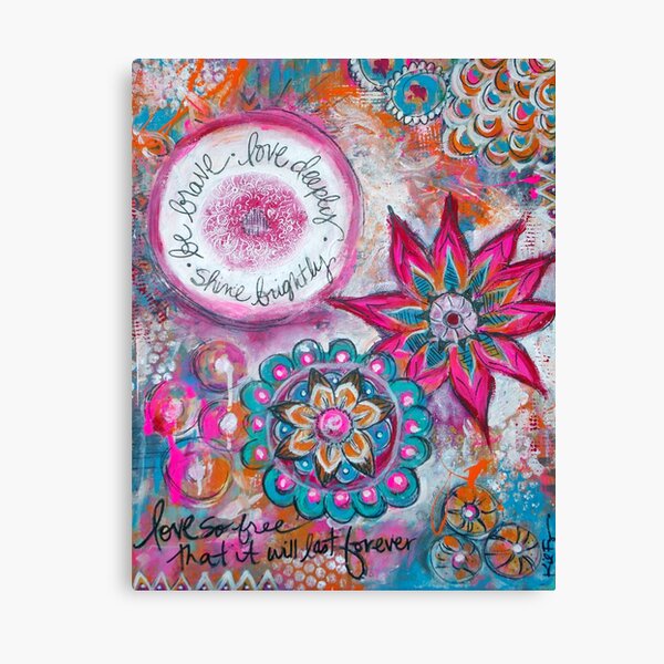 Be Brave. Love Deeply. Shine Brightly. Canvas Print