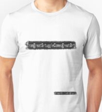 from great struggle somes great art Unisex T-Shirt