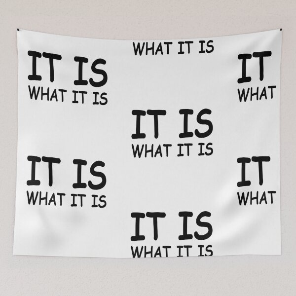 Item preview, IT IS WHAT IT IS! GIFT IDEA designed and sold by JamesandLuis.