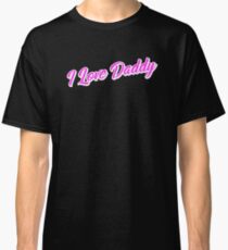 I Love Daddy 1 Hot Pink Classic T-Shirt
