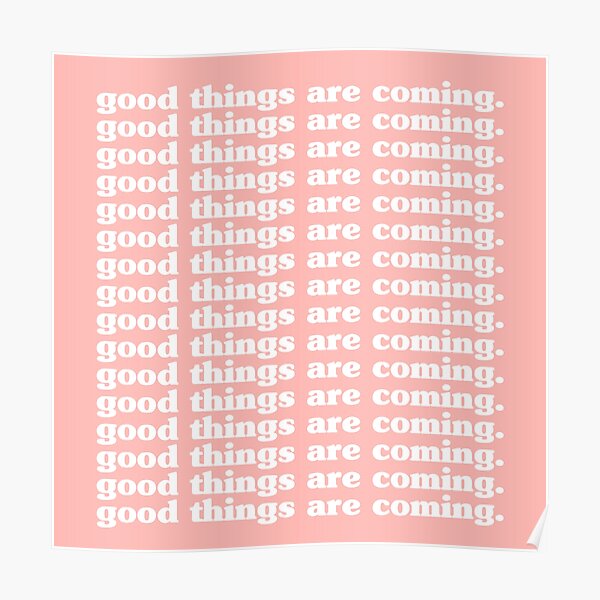 Good Things Are Coming. Poster