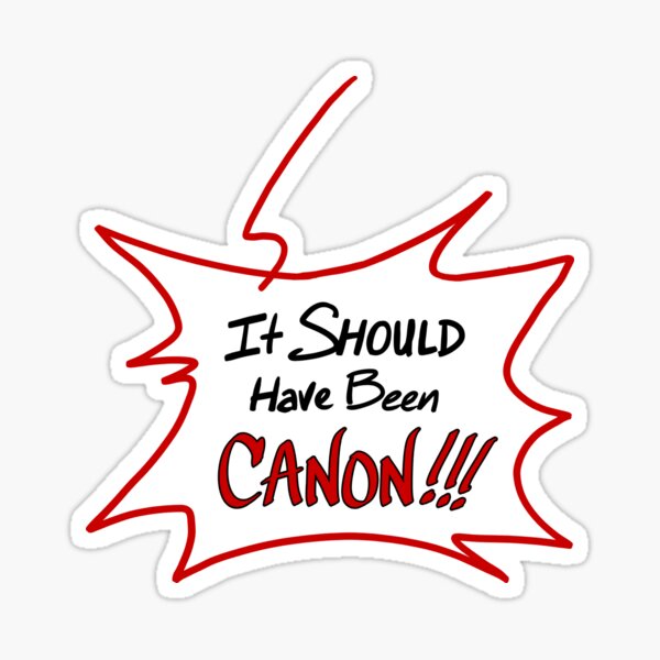 Item preview, It SHOULD have been CANON! designed and sold by RoseNightshade.