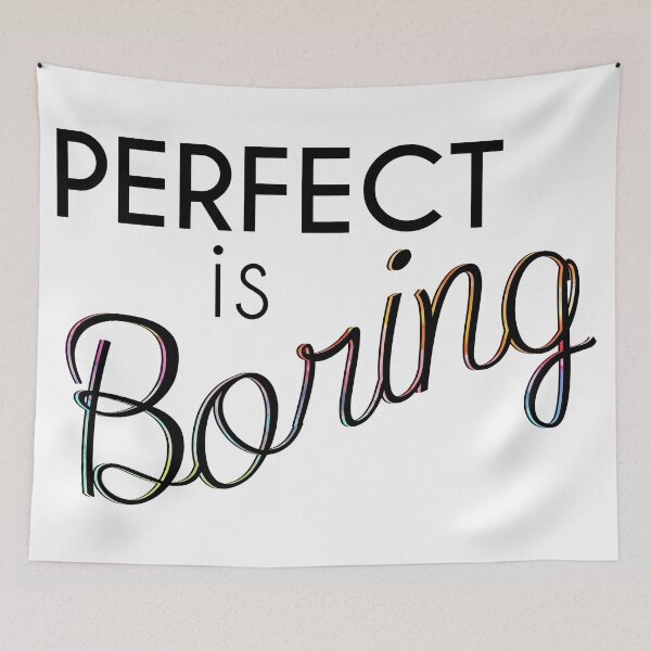 Item preview, perfect is boring designed and sold by agrlandherfeels.