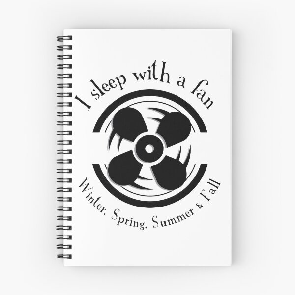 Item preview, I sleep with a fan! Winter, Spring, Summer and Fall! designed and sold by tdjacks.