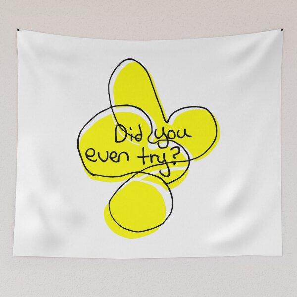Item preview, Did You Even Try? designed and sold by ajoymoon.