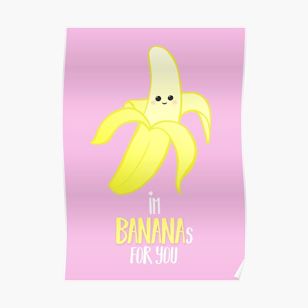 "I'm BANANAS for you Valentines Day Anniversary Valentine's Puns