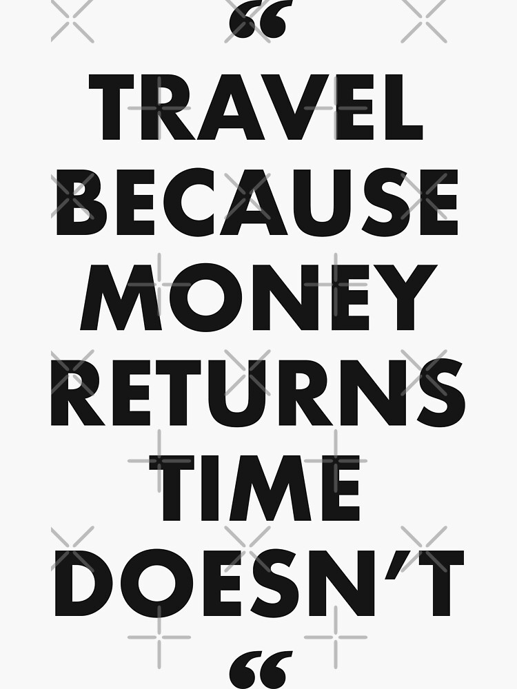 travel money returns time doesn't