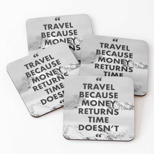 Item preview, Travel because Money returns time does not | inspirational Quote designed and sold by cutesy.