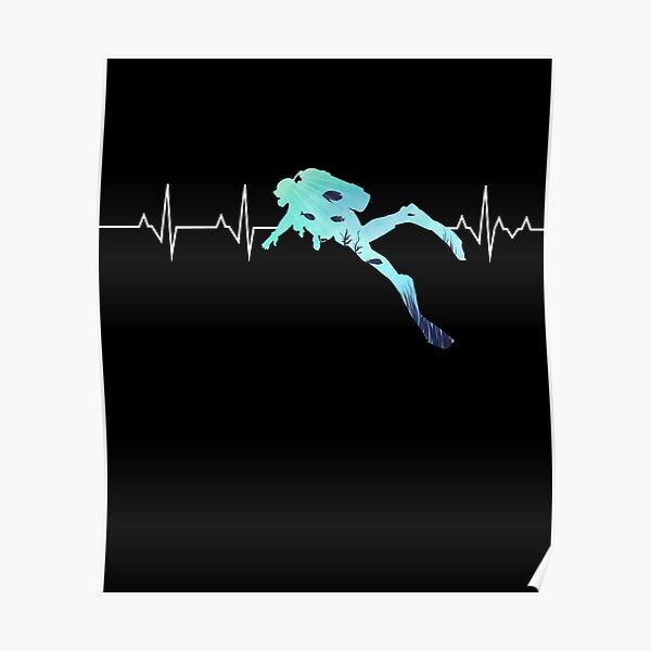 "Scuba Diving Heart Beat Best Gift for Diver" Poster by alexmichel