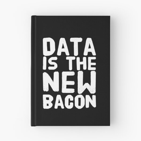 Item preview, Data is the New Bacon - for Analysts, Scientists designed and sold by Captain Mood.