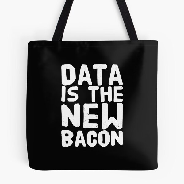Item preview, Data is the New Bacon - for Analysts, Scientists designed and sold by Captain Mood.