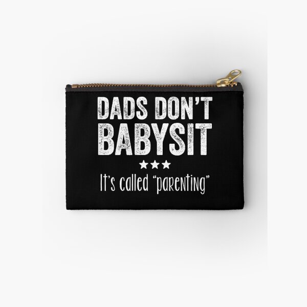 Item preview, Dads Don't Babysit It's Called Parenting designed and sold by Captain Mood.