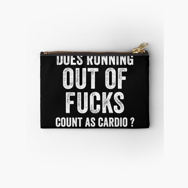 Item preview, Does Running Out Of Fucks Count As Cardio - Sarcasm saying designed and sold by Captain Mood.