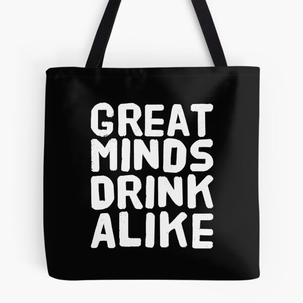 Item preview, Great Minds Drink Alike - Funny Humor Drinking designed and sold by Captain Mood.
