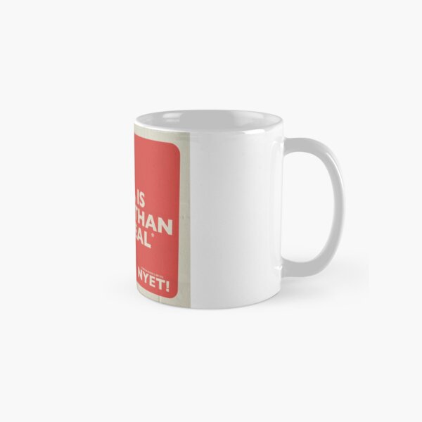 No Deal Mug Classic Mug