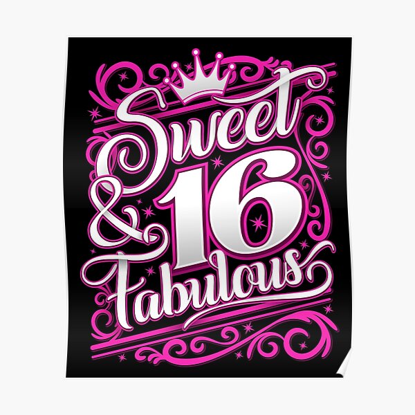 16th Birthday Sweet Sixteen And Fabulous Poster For Sale By Iclipart