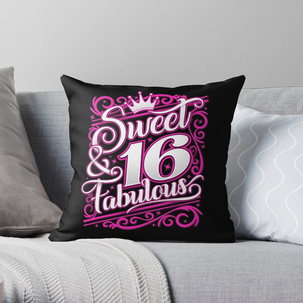 16th Birthday Sweet Sixteen And Fabulous Throw Pillow For Sale By
