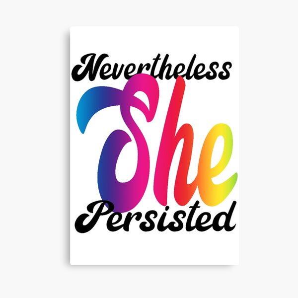 Nevertheless She Persisted Canvas, The Blank Canvas Company