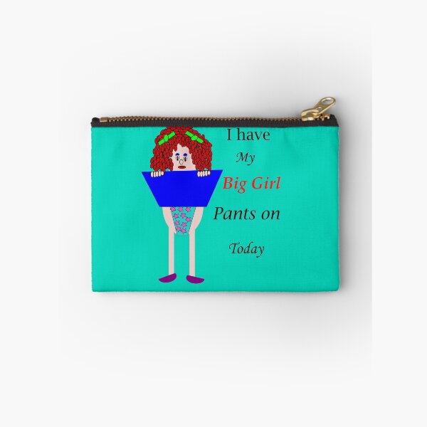 Item preview, I have my big girl pants on today designed and sold by martisanne.