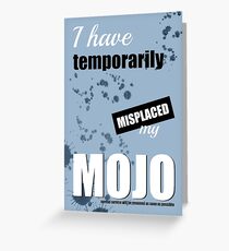 Funny Text Poster - Temporary Loss of Mojo Blue Greeting Card