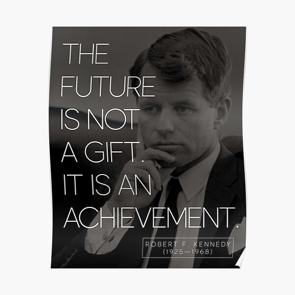 Robert F. Kennedy Quote On Achievement Poster