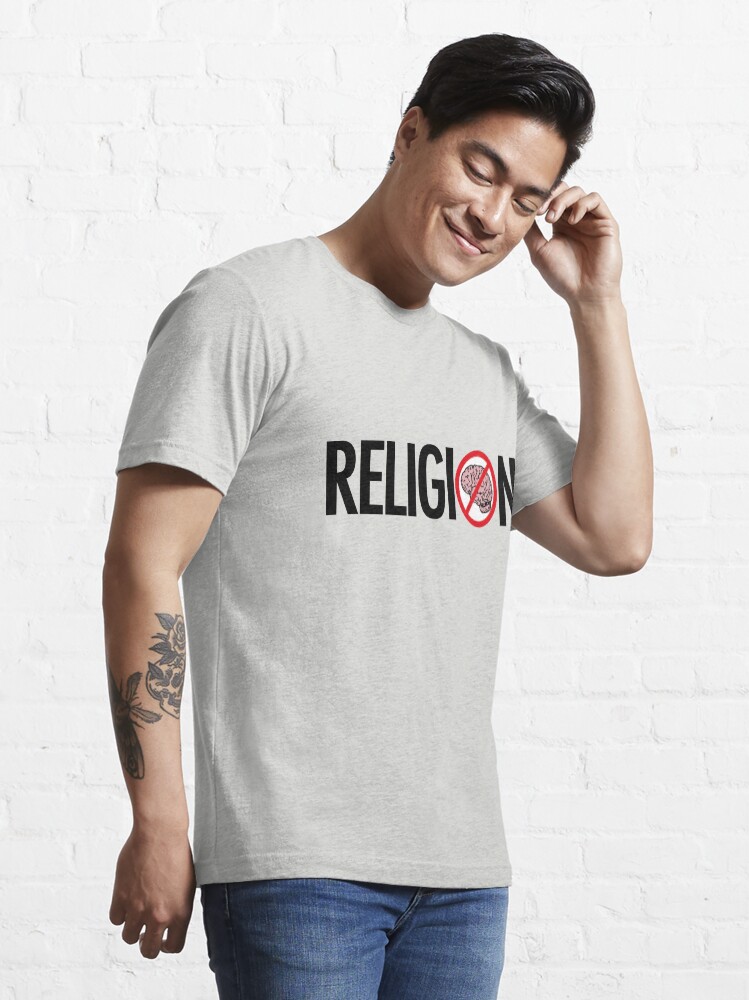 Alternate view of RELIGION IS BRAINLESS Essential T-Shirt