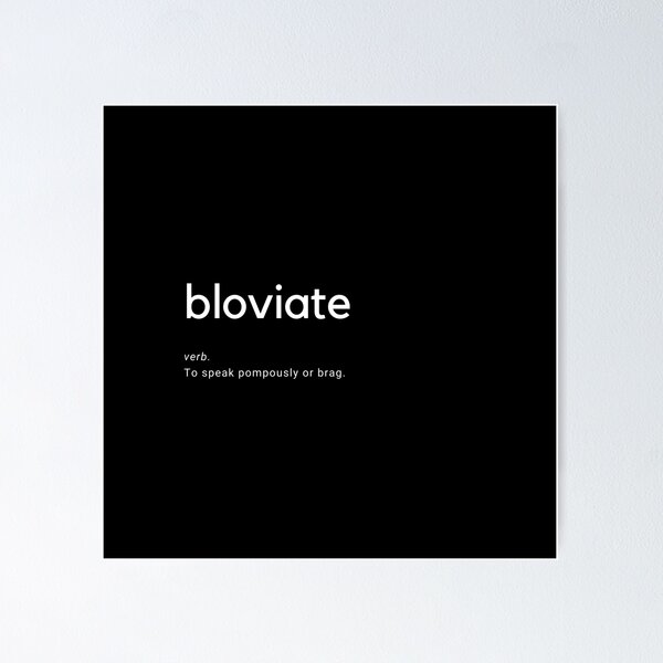Item preview, Bloviate designed and sold by MrRiddick.