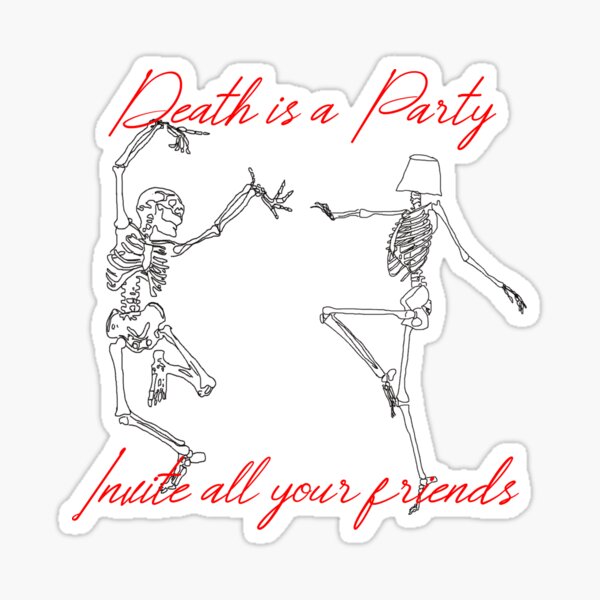 Der Tod ist eine Party Laden Sie alle Ihre Freunde ein Sticker