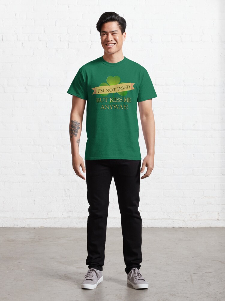 Alternate view of Kiss me! I'm 1/1024th Leprechaun! Classic T-Shirt