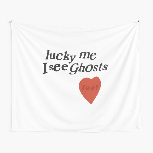 lucky me I see Ghosts heart Tapestry