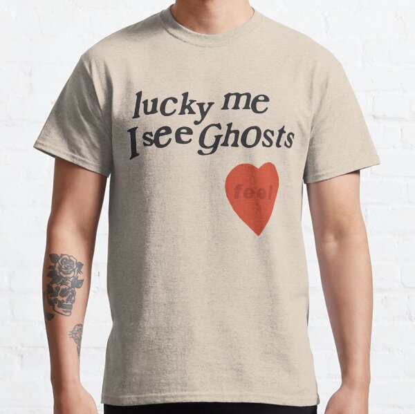 lucky me I see Ghosts heart Classic T-Shirt