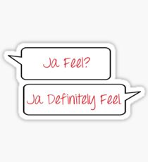 Ja Feel? Sticker