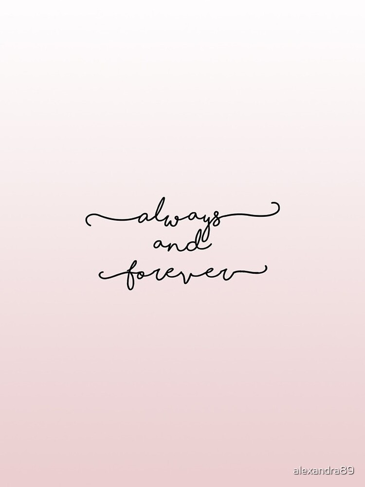 Always and Forever by alexandra89