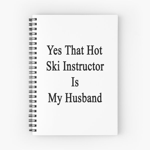 Item preview, Yes That Hot Ski Instructor Is My Husband  designed and sold by supernova23.