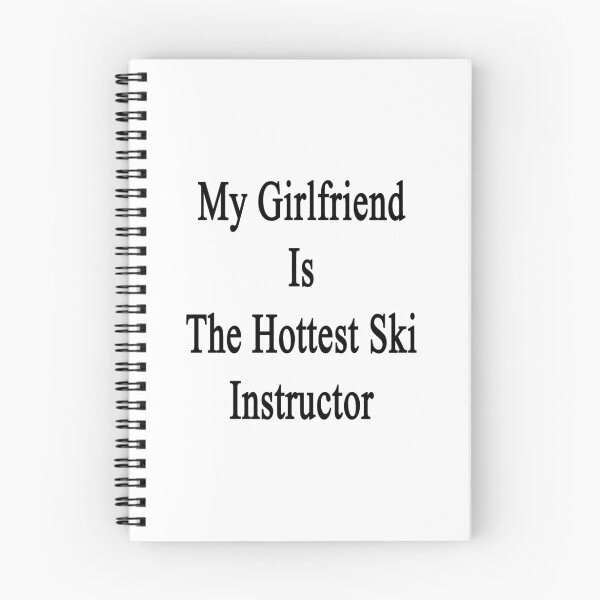 Item preview, My Girlfriend Is The Hottest Ski Instructor  designed and sold by supernova23.