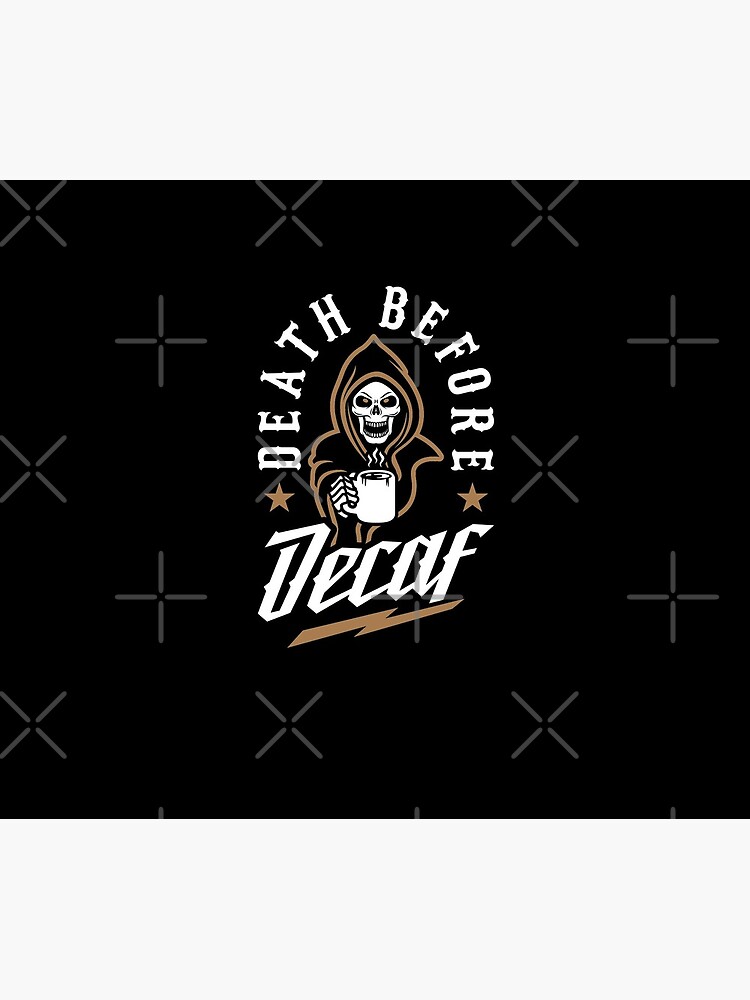Death Before Decaf by brogressproject