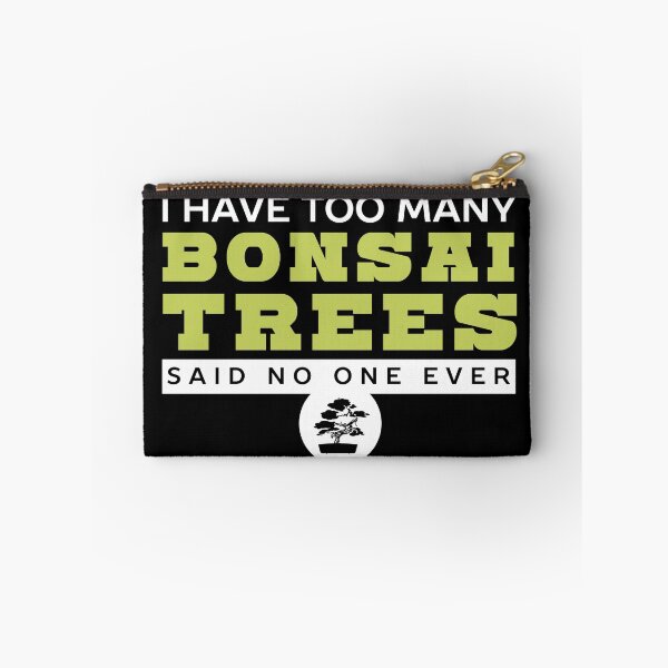 Item preview, I Have Too Many Bonsai Trees  designed and sold by MooonTees.