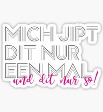 I jipt dit only once and dit only! Berlin Sticker