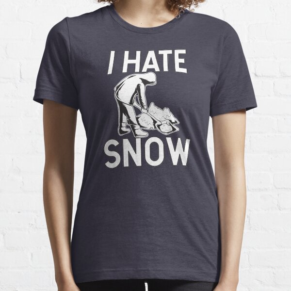 shovel your own snow t shirt