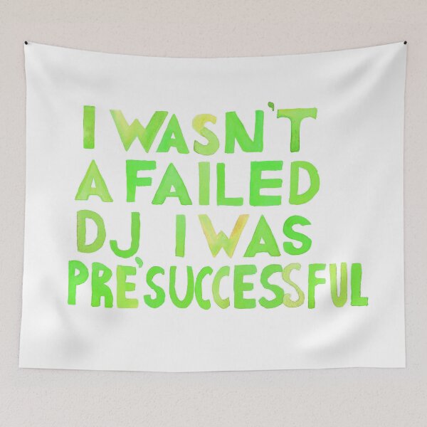 Item preview, I Wasn´t A Failed DJ I Was PreSuccessful Light Green  designed and sold by Niina  Niskanen.