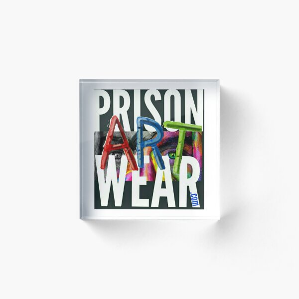 Any way you spell it, PrisonArtWare.com delivers! Acrylic Block