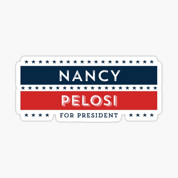 Nancy Pelosi for President Sticker