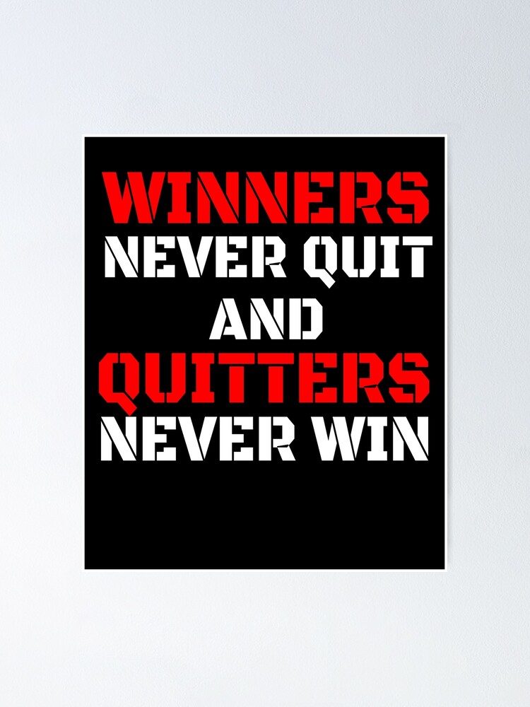 Winners retailer Never Quit And Quitters Never Win Framed Wall Art Canvas